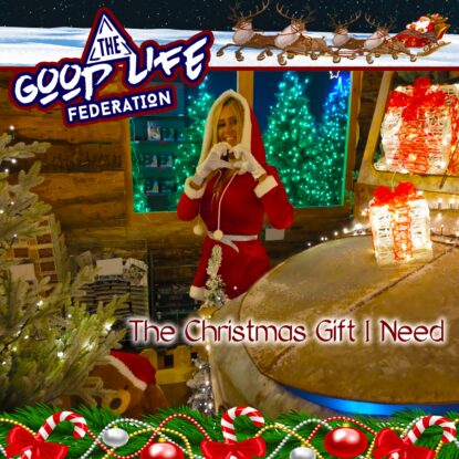 The Good Life Federation The Christmas Gift I Need 3000x3000px scaled The Good Life Federation The Christmas Gift I Need 3000x3000px scaled